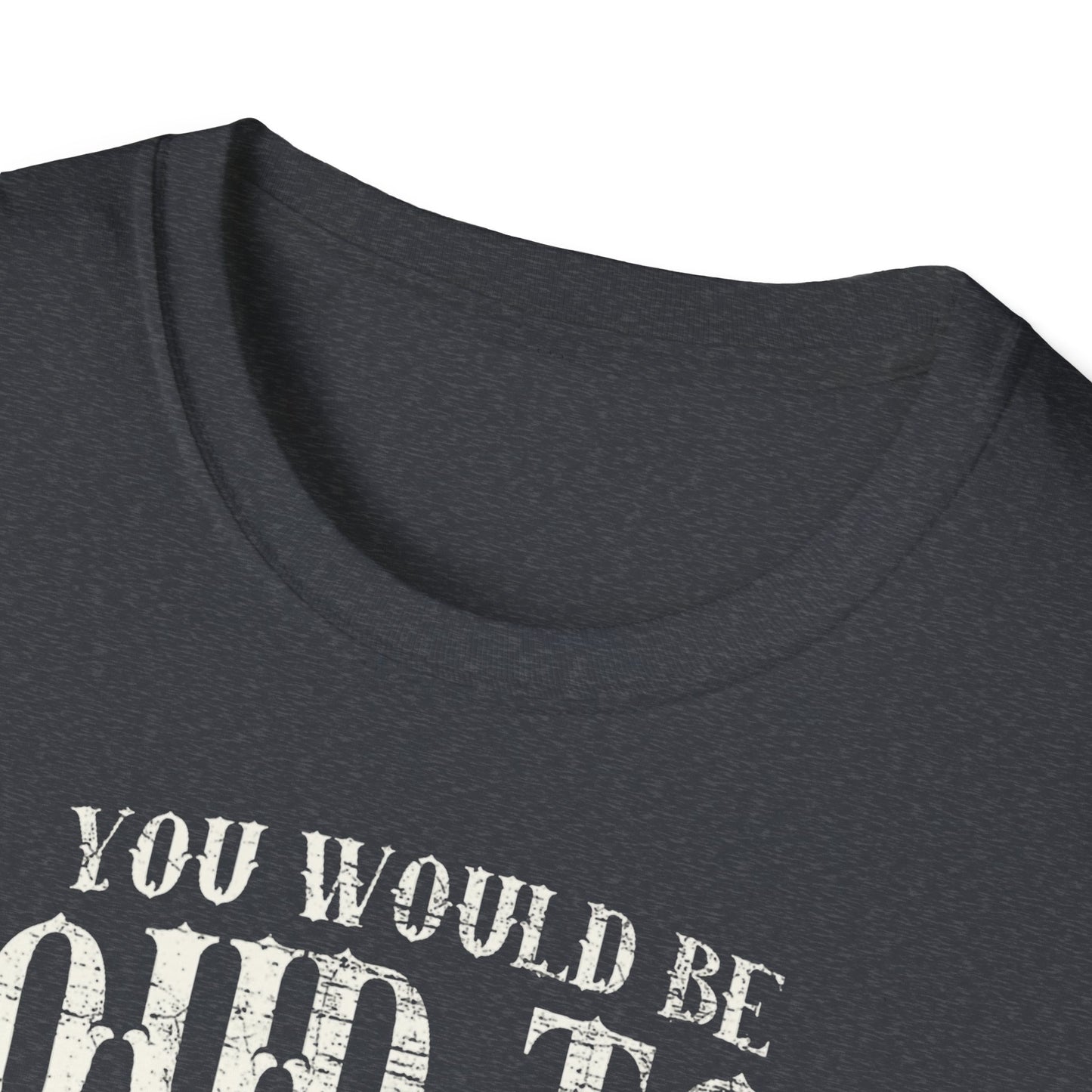 You would be loud too Vintage Design Motorcycle T-Shirt