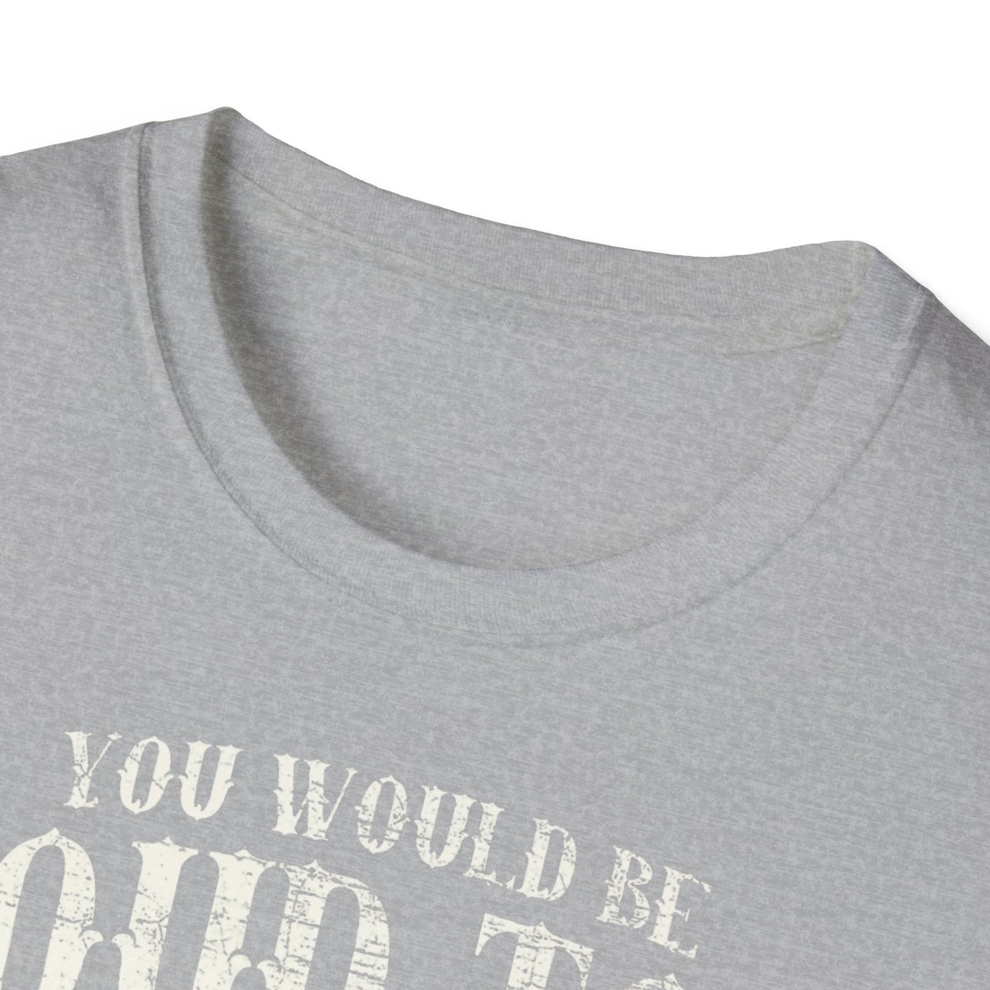You would be loud too Vintage Design Motorcycle T-Shirt