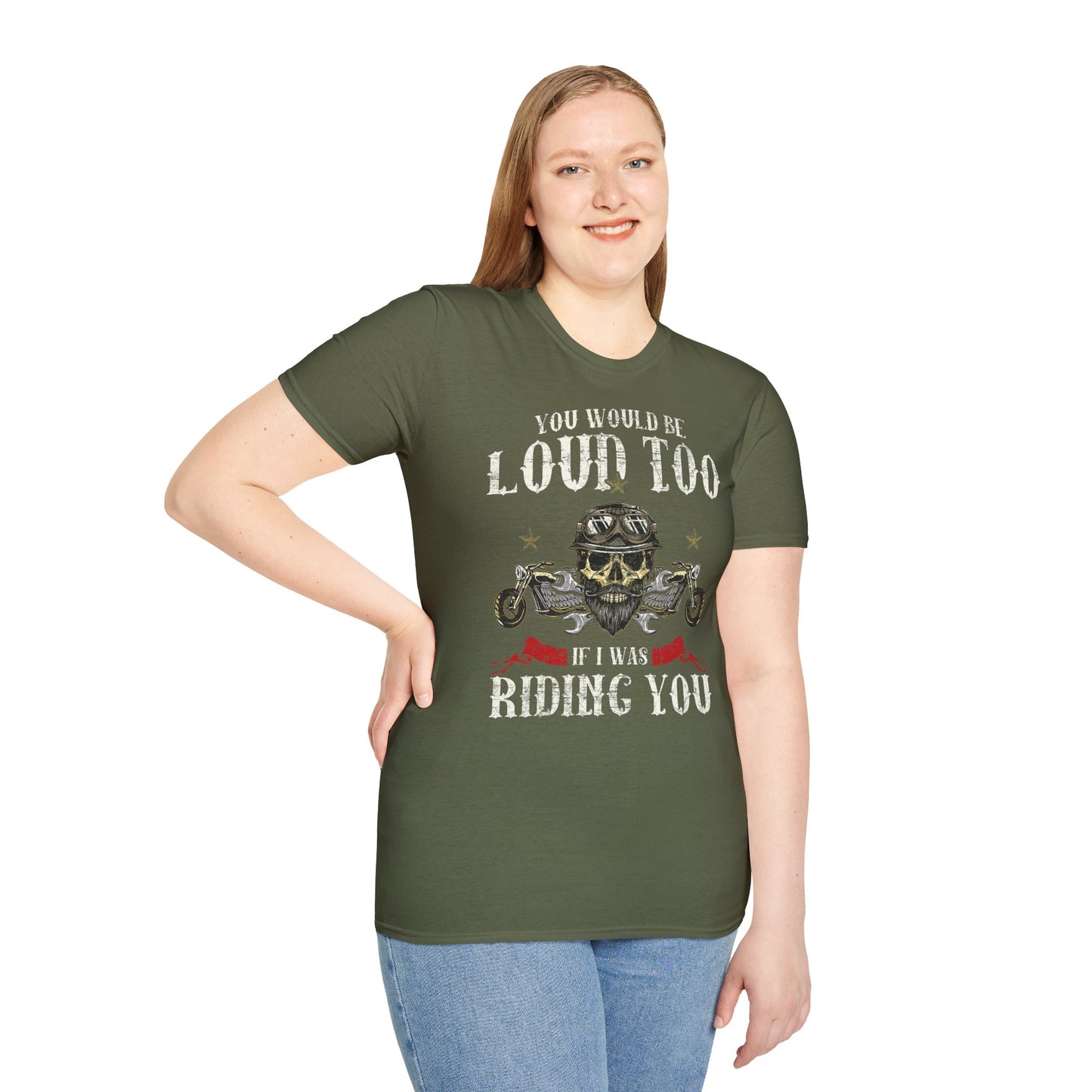 You would be loud too Vintage Design Motorcycle T-Shirt