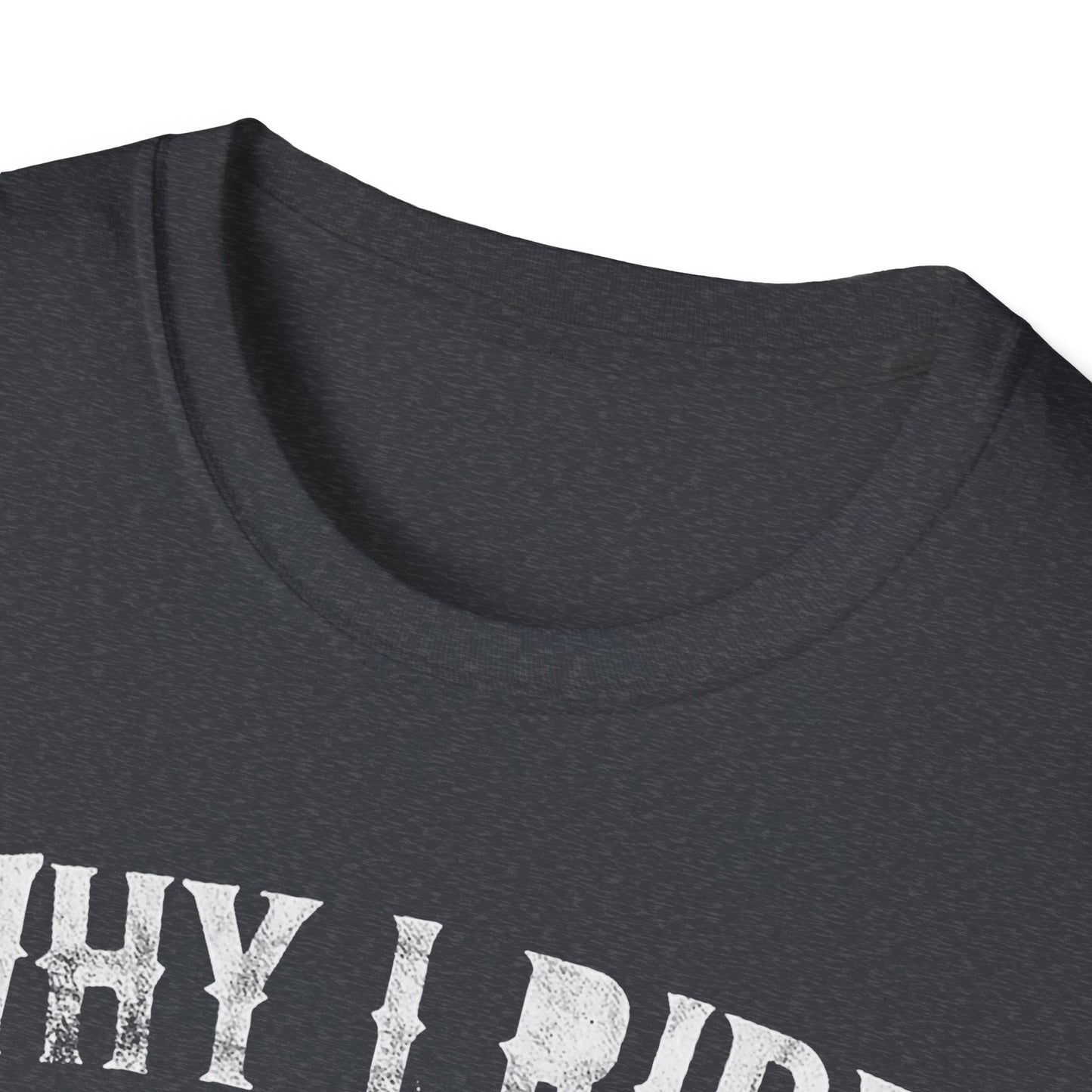 Why I ride Vintage Design Motorcycle T-Shirt