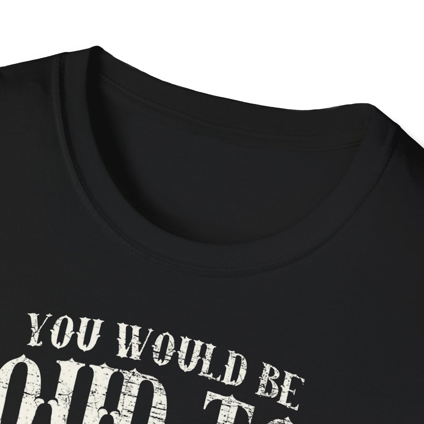 You would be loud too Vintage Design Motorcycle T-Shirt